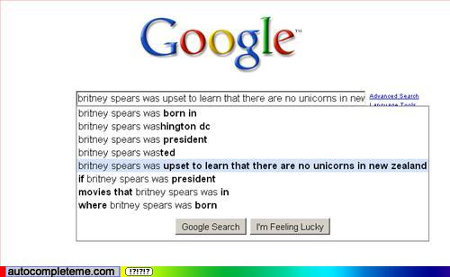 funny google suggestions- britney spears was upset to learn that there are no unicorns in new zealand